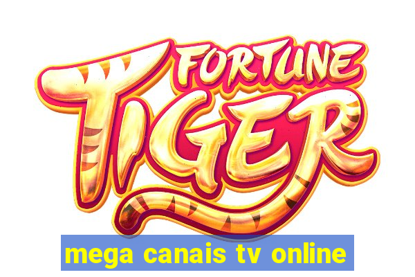 mega canais tv online